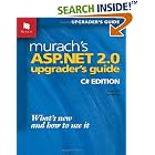 Click here to buy Murach's ASP.NET 2.0 Upgrader's Guide: C# Edition by  Doug Lowe and Joel Murach.