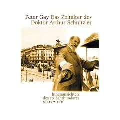 Das Zeitalter des Doktor Arthur Schnitzler. Innenansichten des 19. Jahrhunderts (Gebundene Ausgabe)
