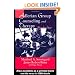 Adlerian Group Counseling and Therapy: Step-by-Step
