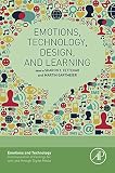 Emotions, technology, design, and learning