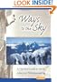 Ways to the Sky (American Alpine Book Series)