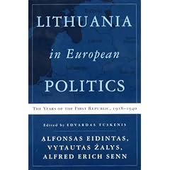 Lithuania in European Politics: The Years of the First Republic, 1918-1940