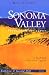 Sonoma Valley: The Secret Wine Country (Travel)