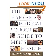 The Harvard Medical School Guide to Men's Health: Lessons from the Harvard Men's Health Studies