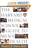 The Harvard Medical School Guide to Men's Health: Lessons from the Harvard Men's Health Studies