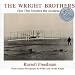 The Wright Brothers: How They Invented the Airplane (Newbery Honor Book)