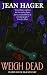 Weigh Dead (Iris House B & B Mystery)