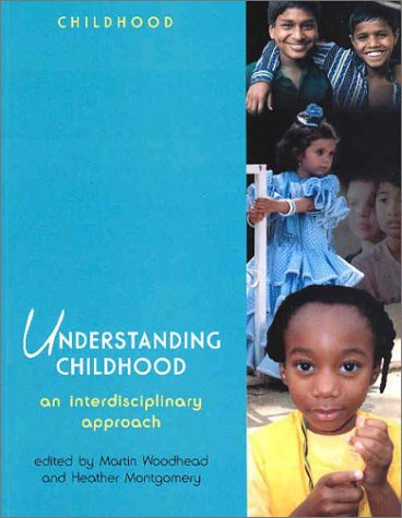 Understanding Childhood: An Interdisciplinary Approach (Wiley & OU Childhood)