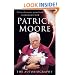 Patrick Moore: The Autobiography