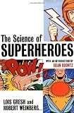 The Science of Superheroes