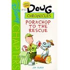 Disney's Doug Chronicles: Porkchop to the Rescue - Book #2 (Disney's Doug Chronicles, 2) by  Jim Rubin