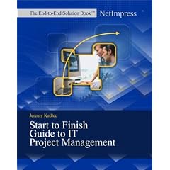 Start to Finish Guide to IT Project Management