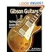 Gibson Guitars: Ted McCarty's Golden Era: 1948-1966