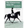 The Competitive Edge III: Gravity, Balance, and Kinetics of the Horse and Rider by  Max Gahwyler