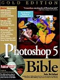 Photoshop 5 Bible: Gold Edition