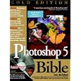 Photoshop 5 Bible: Gold Edition by  Deke McClelland