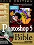 Photoshop 5 Bible: Gold Edition