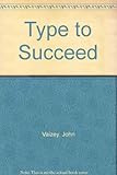 The type to succeed : a novel