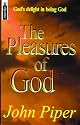The Pleasures of God: Meditations on God's Delight in Being God