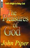 The pleasures of God : meditations on God's delight in being God