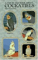 A Step by Step Book about Cockatiels