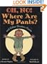 Oh, No! Where Are My Pants? and Other Disasters: Poems