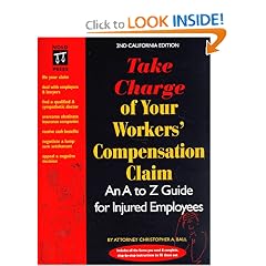 Take Charge of Your Workers' Compensation Claim: An A to Z Guide for Injured Employees (2nd California Edition)