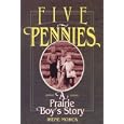 Five Pennies: A Prairie Boy's Story