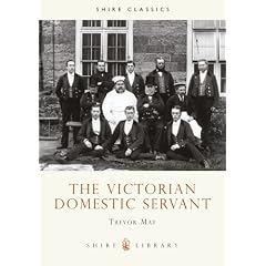The Victorian Domestic Servant (Shire Album)