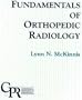 Fundamentals of Orthopedic Radiology