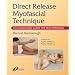 Direct Release Myofascial Technique: An Illustrated Guide for Practitioners, 1e