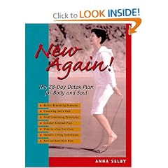 New Again!: The 28-Day Detox Plan for Body and Soul