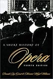 A Short History of Opera, Fourth Edition