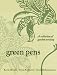 Green Pens: A Collection of Gardening Writing