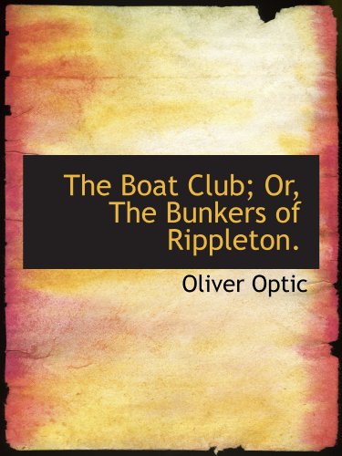 The Boat Club; Or, The Bunkers of Rippleton.