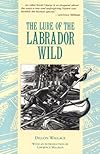 The Lure of the Labrador Wild