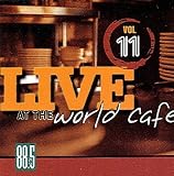 WXPN Live At The World Cafe Volume 11