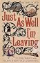 Just As Well I'm Leaving: To the Orient With Hans Christian Andersen: Around Europe with Hans Christian Andersen