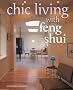 Chic Living with Feng Shui: Stylish Designs for Harmonious Living