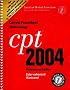 Cpt 2004: Current Procedural Terminology : Professional (Cpt / Current Procedural Terminology (Professional Edition))