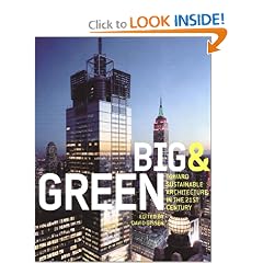 Big and Green: Toward Sustainable Architecture in the 21st Century