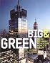 Big and Green: Toward Sustainable Architecture in the 21st Century