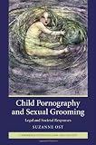 Child pornography and sexual grooming : legal and societal responses