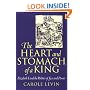 The Heart and Stomach of a King: Elizabeth I and the Politics of Sex and Power (New Cultural Studies)
