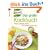 Knorr - Das gro�e Kochbuch: Frischer, schneller, leichter: 400 Rezepte f�r jeden Tag