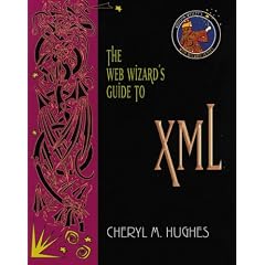 The Web Wizard's Guide to XML (Addison-Wesley Web Wizard Series)