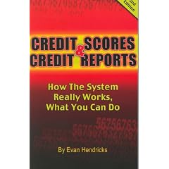 Credit Scores and Credit Reports: How The System Really Works, What You Can Do (Second Edition)