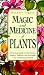 Magic and Medicine of Plants