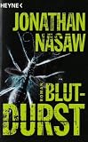 Blutdurst: Roman - Jonathan Nasaw