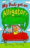 My dad's got an alligator!